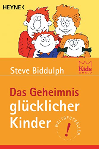 Das Geheimnis glücklicher Kinder von HEYNE