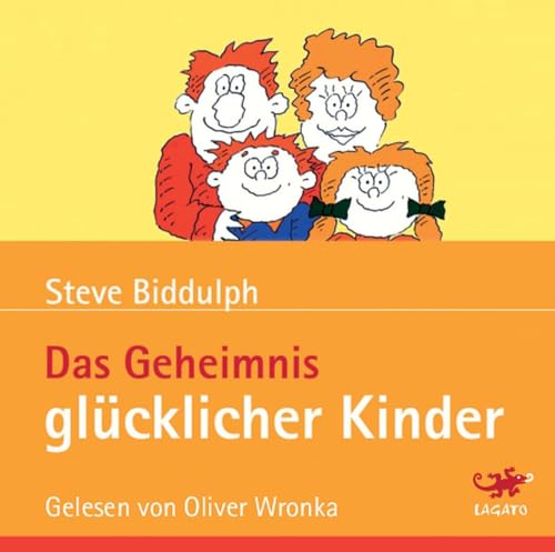 Das Geheimnis glücklicher Kinder: Lesung von Lagato Verlag e.K.