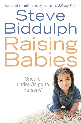 RAISING BABIES: Why your love is best: Should under 3s go to nursery? von Harper Thorsons