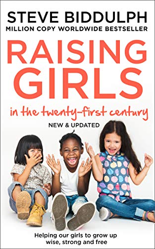 Raising Girls in the 21st Century: Helping Our Girls to Grow Up Wise, Strong and Free von Thorsons