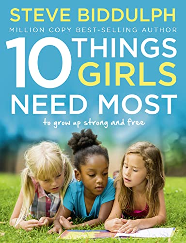 10 Things Girls Need Most: To grow up strong and free von Thorsons