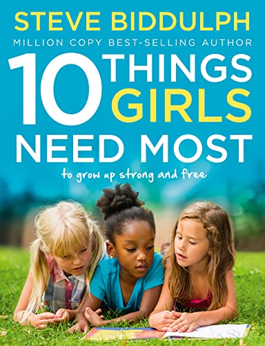 10 Things Girls Need Most: To grow up strong and free von Thorsons