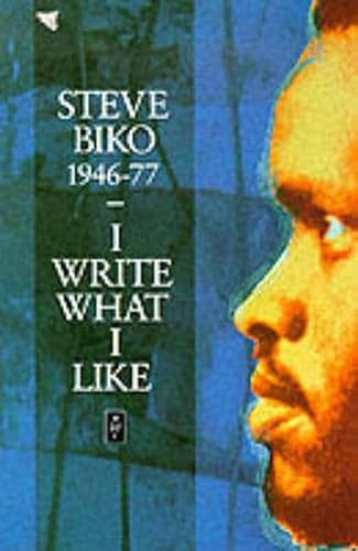 I Write What I Like (Heinemann African Writers)