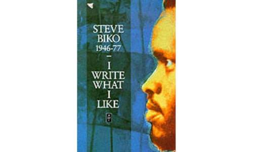 I Write What I Like (Heinemann African Writers)