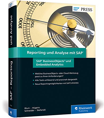 Reporting und Analyse mit SAP: SAP BusinessObjects und Embedded Analytics (SAP PRESS) von SAP PRESS