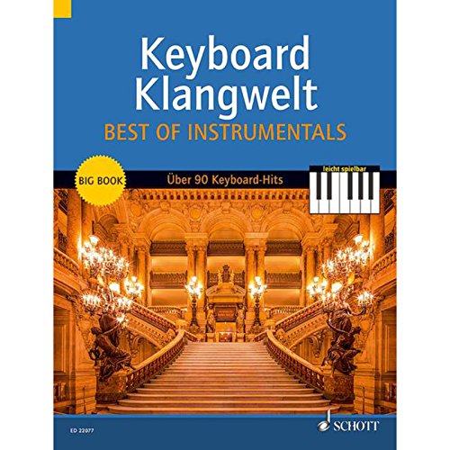 Keyboard Klangwelt Best Of Instrumentals: Das Beste aus Keyboard Klangwelt. Über 90 leichte Keyboard-Hits: Keyboard-Klassiker, Walzer uvm.. Band 2. ... für portable Tasteninstrumente, Band 2)
