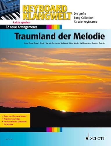 Traumland der Melodie: 32 neue Arrangements. Keyboard. (Keyboard Klangwelt)
