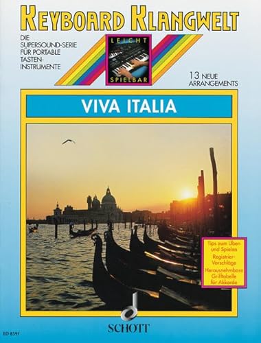 Viva Italia: 13 neue Arrangements. Keyboard. (Keyboard Klangwelt: Die Supersound-Serie für portable Tasteninstrumente)