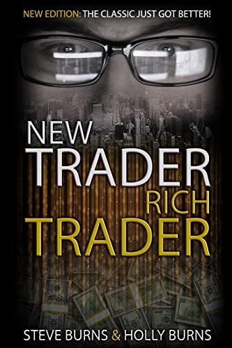 New Trader Rich Trader: 2nd Edition: Revised and Updated von CREATESPACE