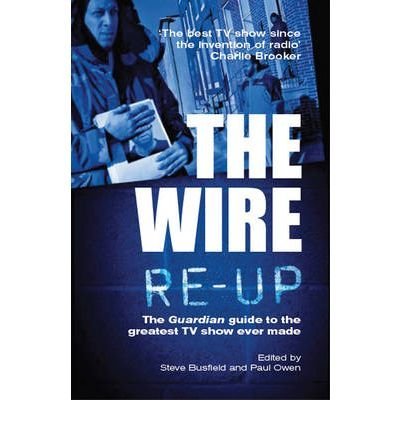 TheWire Re-up The "Guardian" Guide to the Greatest TV Show Ever Made by Busfield, Steve ( Author ) ON Dec-03-2009, Paperback von Cornerstone