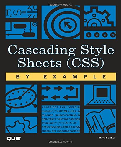 Cascading Style Sheets (CSS) By Example (For Dummies) von Que Publishing