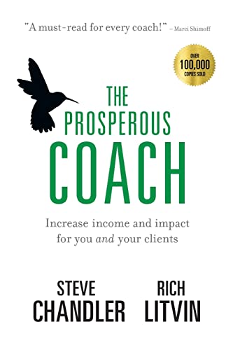 The Prosperous Coach: Increase Income and Impact for You and Your Clients (The Prosperous Series, Band 1)