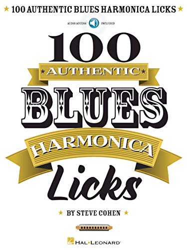 100 Authentic Blues Harmonica Licks 100 Authentic Blues Harmonica Licks