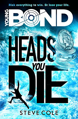 Young Bond: Heads You Die (Young Bond, 2)