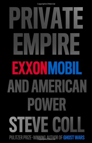 Private Empire: ExxonMobil and American Power von Penguin Press