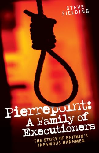 Pierrepoint - A Family Of Executioners
