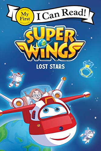 Super Wings: Lost Stars (My First I Can Read)