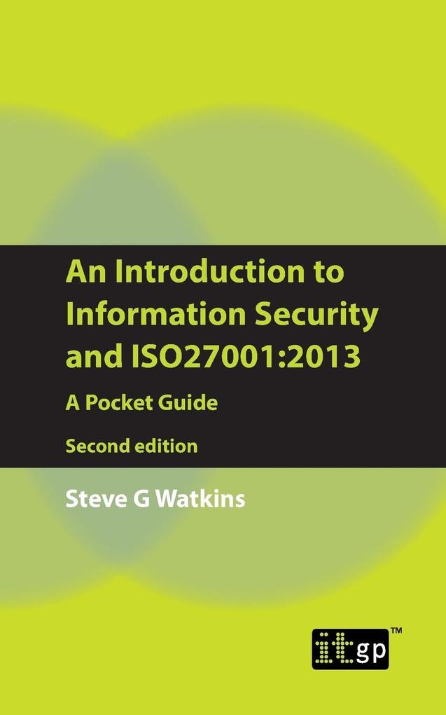 An Introduction to Information Security and ISO27001 von ITGP
