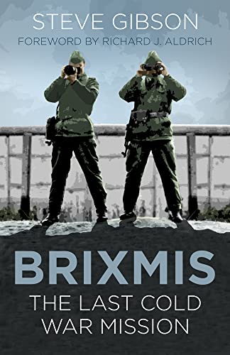 BRIXMIS: The Last Cold War Mission (Espionage) von History Press