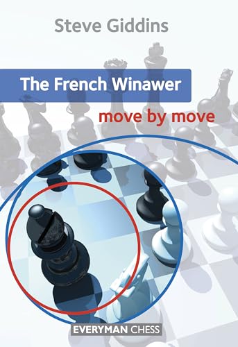 The French Winawer: Move by Move von Everyman Chess