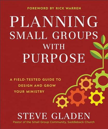 Planning Small Groups with Purpose: A Field-Tested Guide to Design and Grow Your Ministry von Baker Books