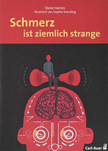 Schmerz ist ziemlich strange (Carl-Auer Lebenslust) von Auer-System-Verlag, Carl