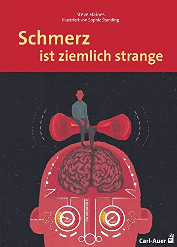 Schmerz ist ziemlich strange (Carl-Auer Lebenslust) von Auer-System-Verlag, Carl