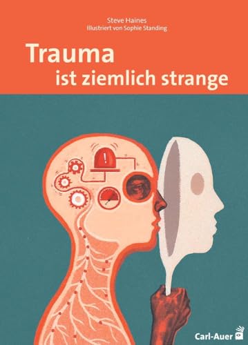 Trauma ist ziemlich strange (Fachbücher für jede:n) von Auer-System-Verlag, Carl
