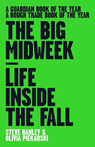 The Big Midweek: Life Inside the Fall von ZCUOO