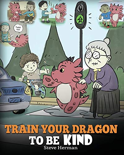 Train Your Dragon To Be Kind: A Dragon Book To Teach Children About Kindness. A Cute Children Story To Teach Kids To Be Kind, Caring, Giving And Thoughtful. (My Dragon Books, Band 9) von Dg Books Publishing