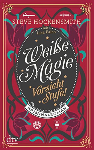 Weiße Magie – Vorsicht Stufe!: Kriminalroman – Mit Abbildungen (Alanis McLachlan, Band 2) von dtv Verlagsgesellschaft