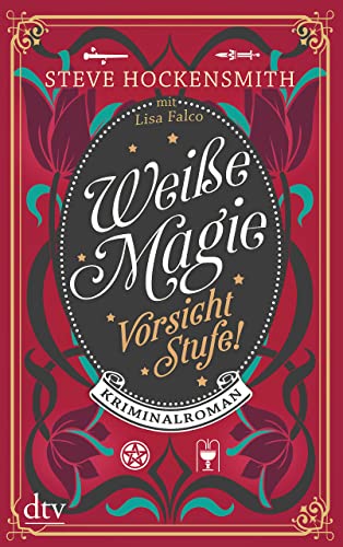 Weiße Magie – Vorsicht Stufe!: Kriminalroman – Mit Abbildungen (Alanis McLachlan, Band 2)