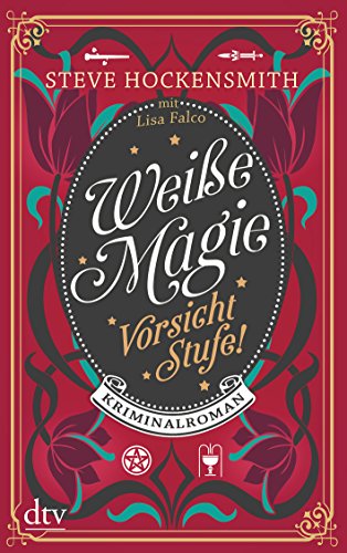 Weiße Magie – Vorsicht Stufe!: Kriminalroman – Mit Abbildungen (Alanis McLachlan, Band 2) Weiße Magie – Vorsicht Stufe!: Kriminalroman – Mit Abbildungen (Alanis McLachlan, Band 2)