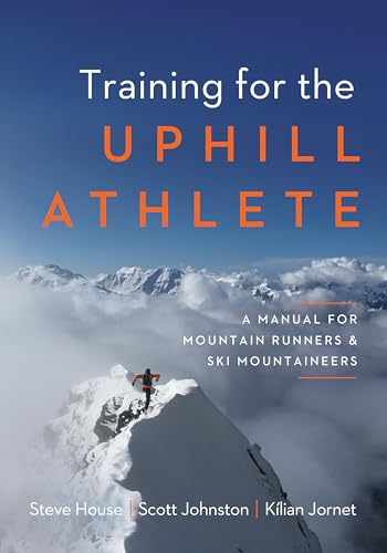 Training for the Uphill Athlete: A Manual for Mountain Runners and Ski Mountaineers von Patagonia