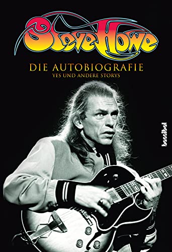 Steve Howe: Die Autobiografie - YES und andere Storys