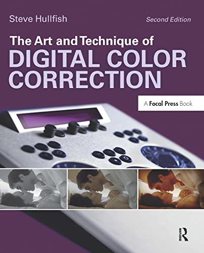 The Art and Technique of Digital Color Correction