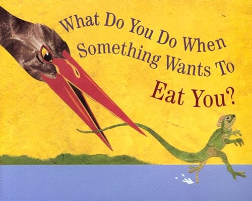 What Do You Do When Something Wants To Eat You? von Houghton Mifflin