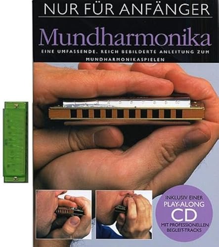 Nur Für Anfänger: Mundharmonika (inklusive Instrument). Eine umfassende, reich bebilderte Anleitung zum Mundharmonikaspielen. Inklusive einer ... Mundharmonika (Mit Mundharmonika)