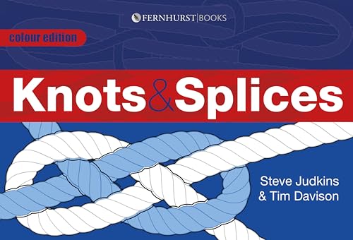 Knots & Splices: The Most Commonly Used Knots von Fernhurst Books