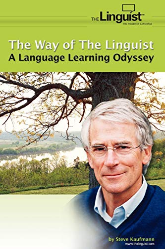 The Way of the Linguist: A Language Learning Odyssey von Authorhouse