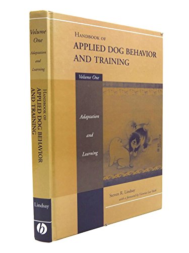 Handbook of Applied Dog Behavior and Training: Adaptation and Learning von Wiley
