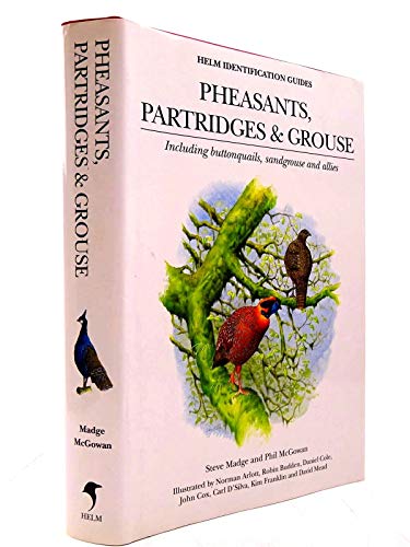 Pheasants, Partridges and Grouse: Including Buttonquails, Sandgrouse and Allies (Helm Identification Guides)