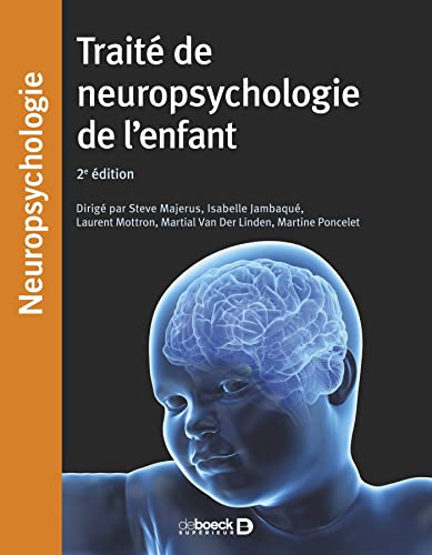 Traité de neuropsychologie de l'enfant von De Boeck Supérieur