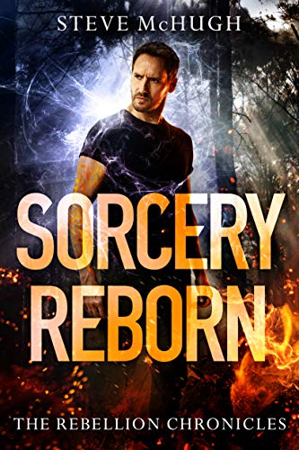 Sorcery Reborn (The Rebellion Chronicles, Band 1)