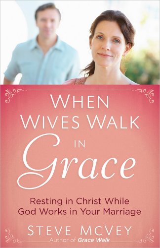 When Wives Walk in Grace von Harvest House Publishers