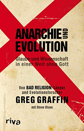Anarchie und Evolution: Glaube und Wissenschaft in einer Welt ohne Gott