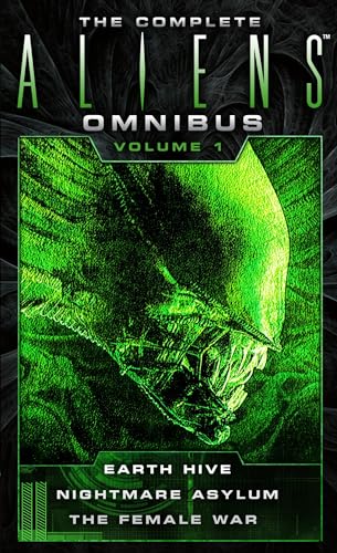 The Complete Aliens Omnibus.Vol.1: Earth Hive, Nightmare Asylum, The Female War
