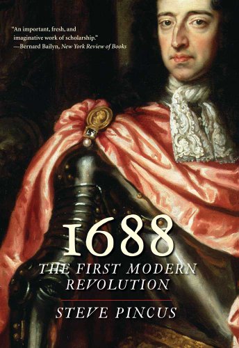 1688: The First Modern Revolution (Lewis Walpole Series in Eighteenth-Century Culture and History) von Yale University Press