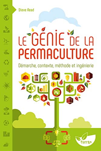 Le Génie de la permaculture - Démarche, contexte, méthode et ingénierie von DE TERRAN