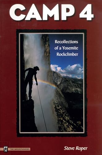 Camp 4: Recollections of a Yosemite Rockclimber von Mountaineers Books